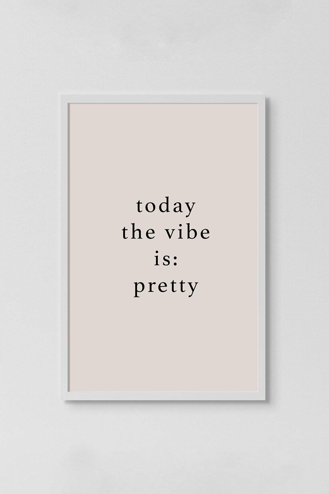 today the vibe is pretty print