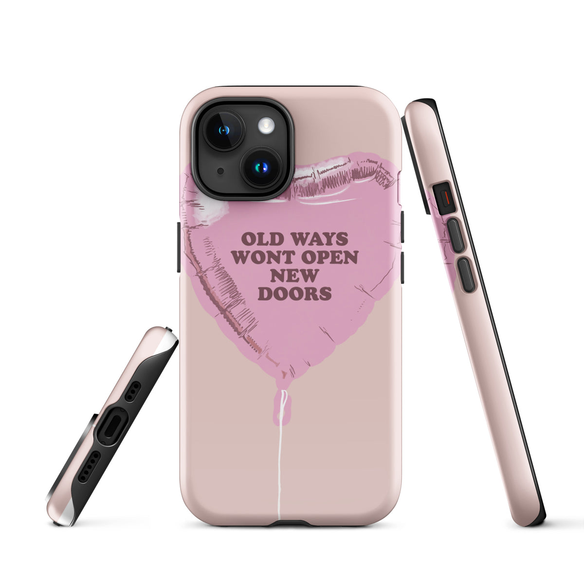 Phone case with motivational quote and pink design on a white background