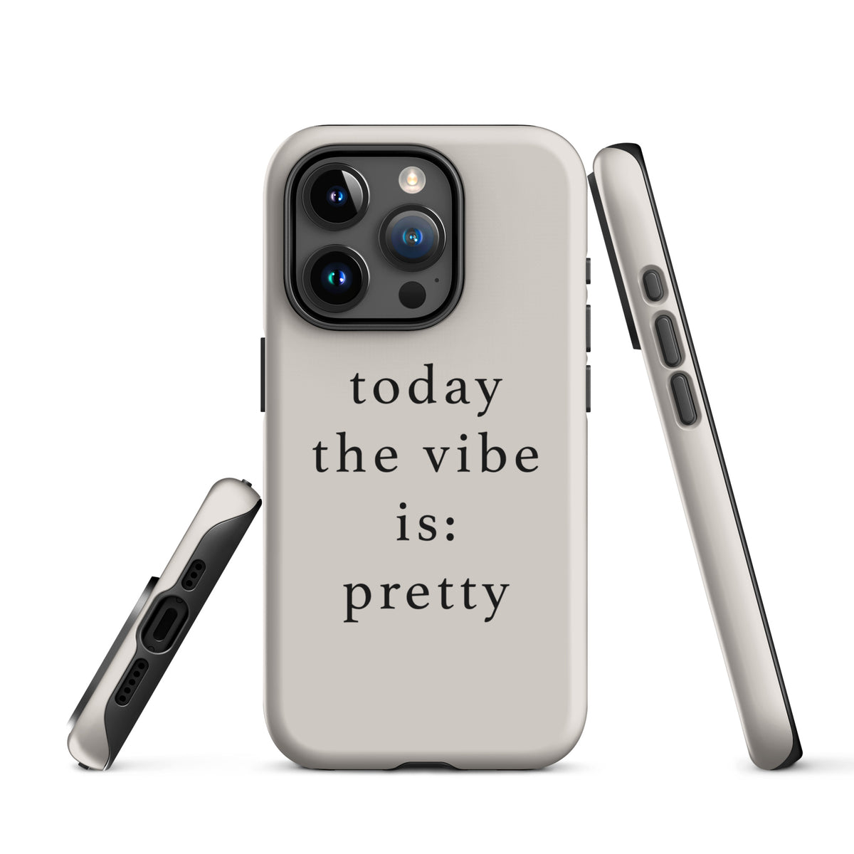 Phone case with 'today the vibe is: pretty' text on a white background