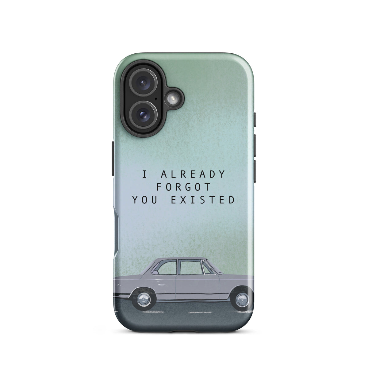 i forgot that you existed iphone 16 case