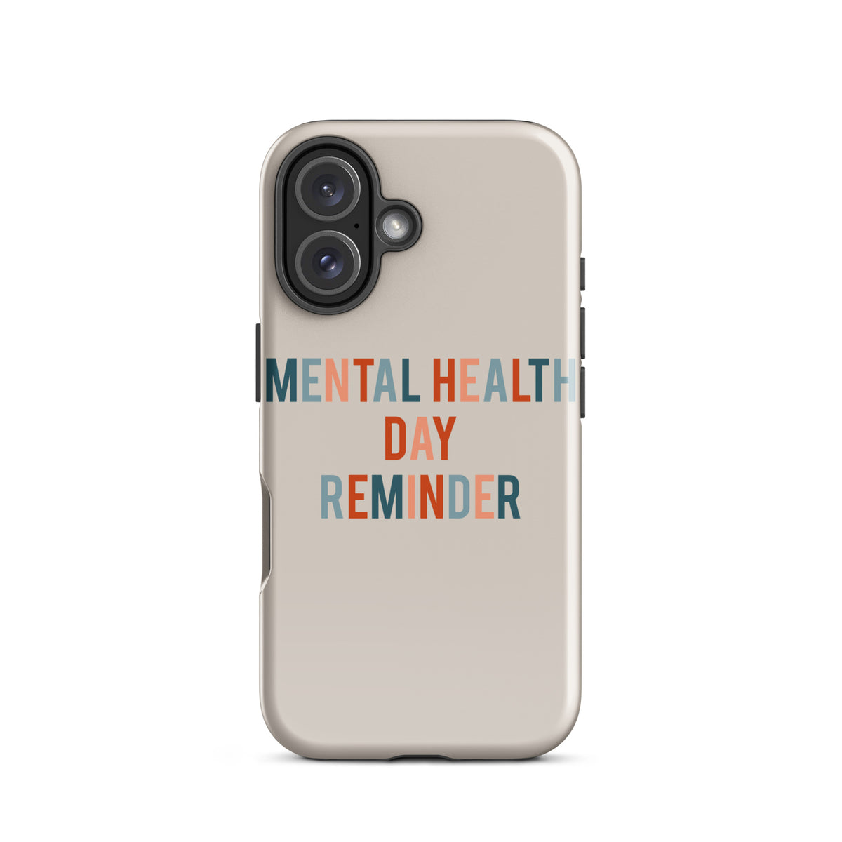 mental health day reminder iphone 16 case