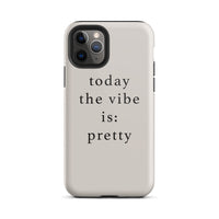 today the vibe is pretty iphone case