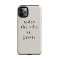 today the vibe is pretty iphone case