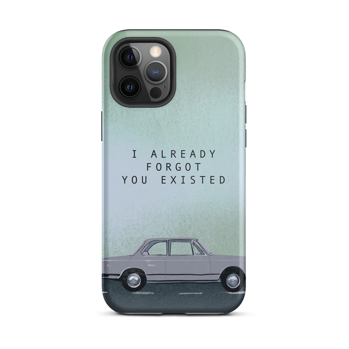 forgot you existed iphone case
