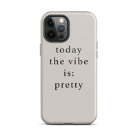 today the vibe is pretty iphone case