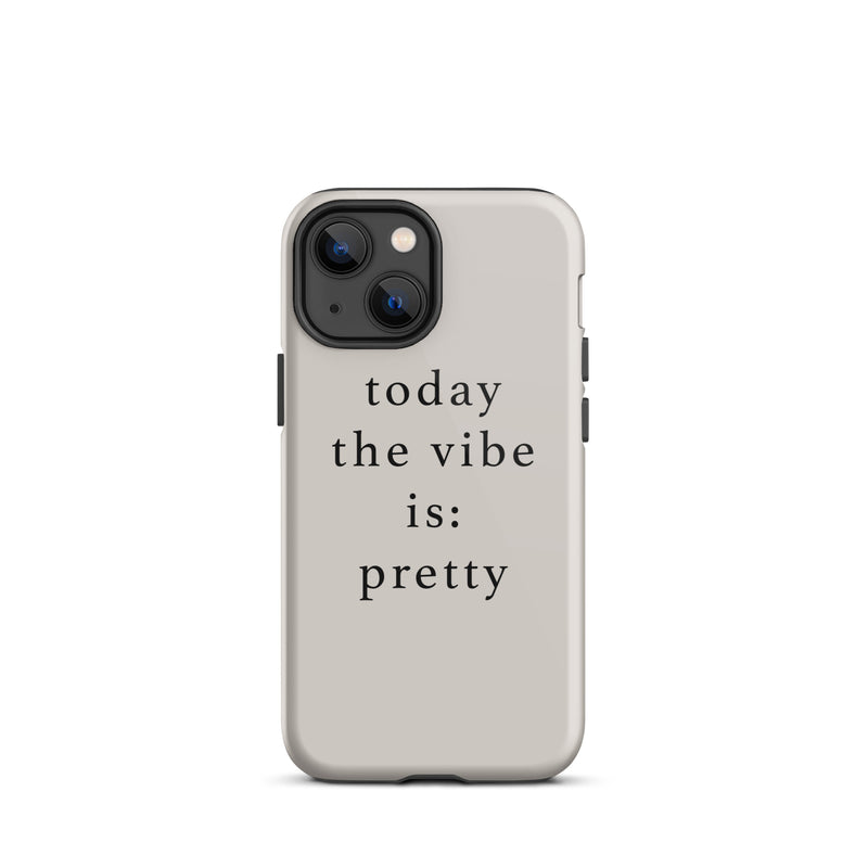today the vibe is pretty iphone case