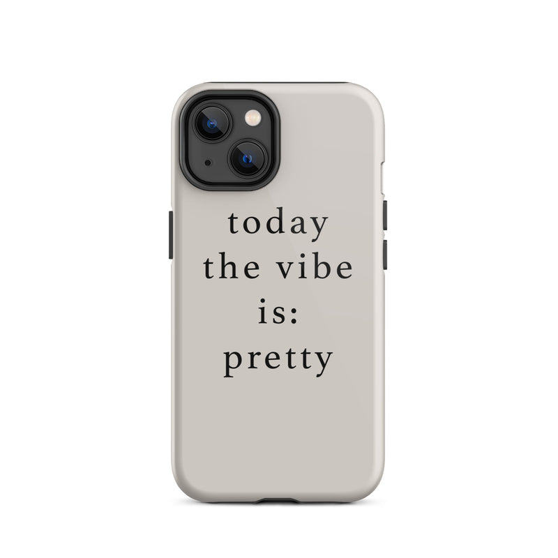 today the vibe is pretty iphone case