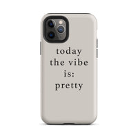 today the vibe is pretty iphone case