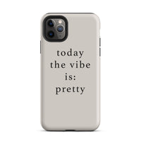 today the vibe is pretty iphone case